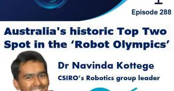 Episode 288 – Australia’s historic Top Two Spot in the ‘Robot Olympics’