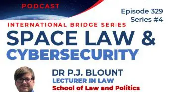 Episode 329 – Space Law and Cybersecurity