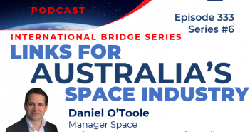 Episode 333 – Links for Australia’s Space Industry