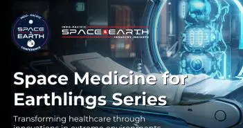 Space Medicine for Earthlings – Special Virtual Series – Episode 1